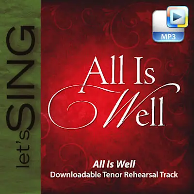 All Is Well - Downloadable Tenor Rehearsal Track Exclusive