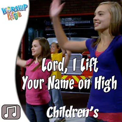 Trusted Brand Lifeway Kids Worship: Lord, I Lift Your Name on High - Audio