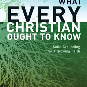 What Every Christian Ought to Know Free Delivery