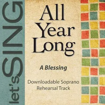 A Blessing - Downloadable Soprano Rehearsal Track Exclusive Offer