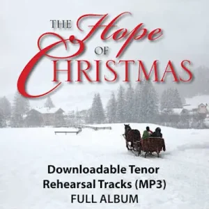 The Hope of Christmas - Downloadable Tenor Rehearsal Tracks (Full Album) Shop Now