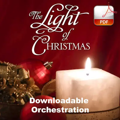 The Light of Christmas - Downloadable Orchestration (FULL COLLECTION) Editor’s Pick