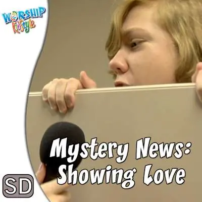 Lifeway Kids Worship: Mystery News: Showing Love - Application Video Warranty Included