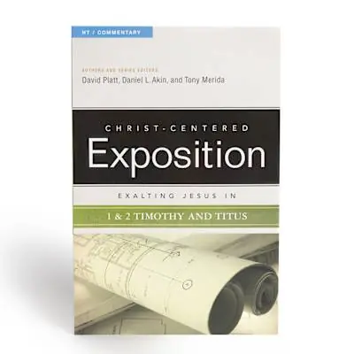Exalting Jesus in 1 & 2 Timothy and Titus Editor’s Pick