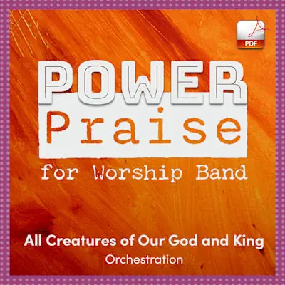 All Creatures of Our God and King - Downloadable Orchestra Feature In Demand