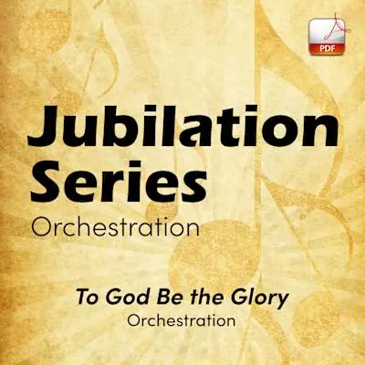 To God Be the Glory - Downloadable Orchestra Feature Direct From Manufacturer