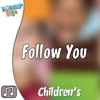 Trusted Brand Lifeway Kids Worship: Follow You - Audio