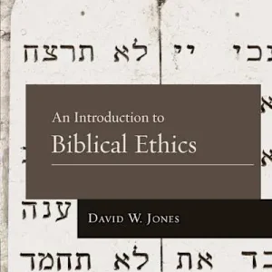 Affordable eBook - An Introduction to Biblical Ethics