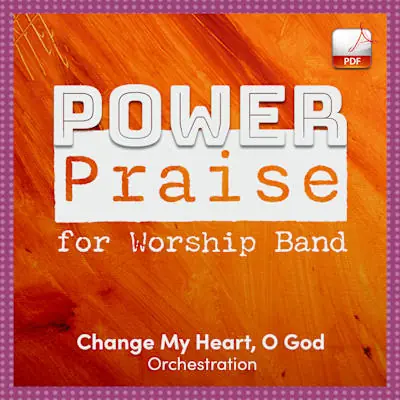 Top Rated Change My Heart, O God - Downloadable Orchestra Feature