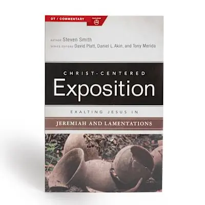Exalting Jesus in Jeremiah, Lamentations Premium