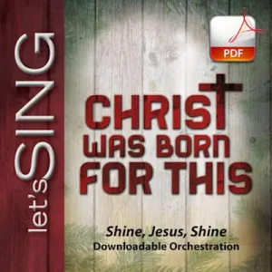Shine, Jesus, Shine - Downloadable Orchestration Sale