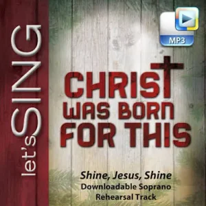 Shine, Jesus, Shine - Downloadable Soprano Rehearsal Track Worldwide Shipping