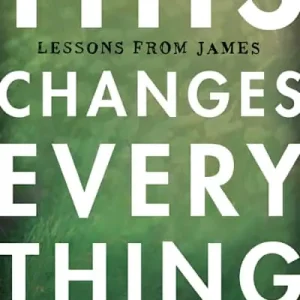 eBook - This Changes Everything: Lessons from James - Member Book No Minimum Order
