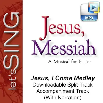 Weekend Sale Jesus, I Come Medley - Downloadable Split-Track Accompaniment Track w/ Narration