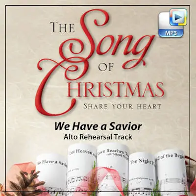 We Have a Savior - Downloadable Alto Rehearsal Track Today Only