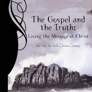 Must Have eBook - Life Connections Series: The Gospel and the Truth - Living the Message of Jesus Learner Guide