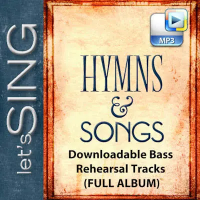 Weekend Sale Let's Sing Hymns & Songs - Downloadable Bass Rehearsal Tracks (FULL ALBUM)