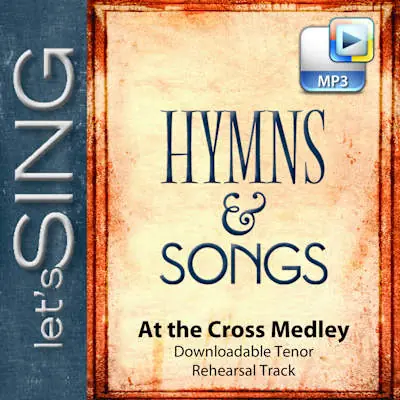 Wholesale At the Cross Medley - Downloadable Tenor Rehearsal Track