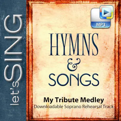 Trending My Tribute Medley - Downloadable Soprano Rehearsal Track