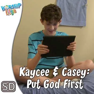 Today Only Lifeway Kids Worship: Kaycee and Casey: Put God First - Application Video