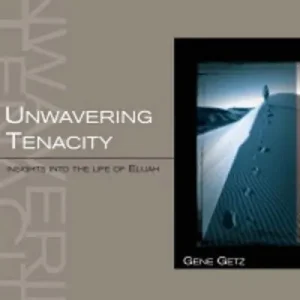 Genuine eBook - Men of Purpose Series: Unwavering Tenacity: Insights into the Life of Elijah - Member Book