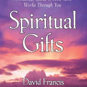 Fan Favorite eBook - Spiritual Gifts: A Practical Guide to How God Works Through You
