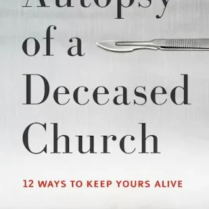 Autopsy of a Deceased Church Order Now