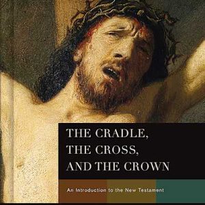 Affordable eBook - The Cradle, the Cross, and the Crown