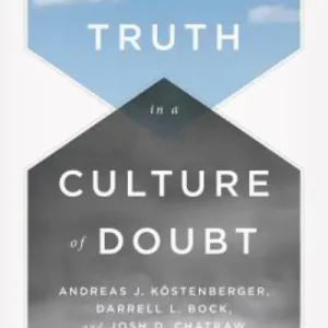 Truth in a Culture of Doubt Money Back Guarantee