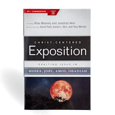 Wholesale Exalting Jesus in Hosea, Joel, Amos, Obadiah