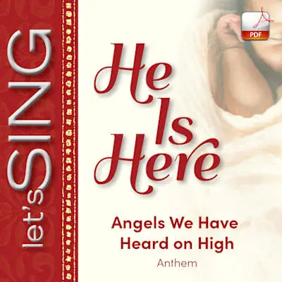 Angels We Have Heard on High - Downloadable Anthem (Min. 10) Last Chance