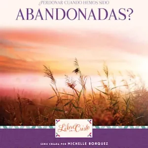 eBook - ¿Perdonar cuando hemos sido abandonadas? Shop Now