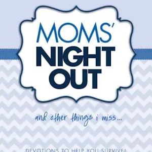 eBook - Moms' Night Out and Other Things I Miss Buy Online