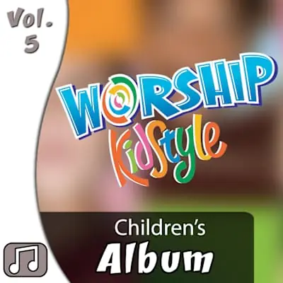 Worship KidStyle: Children - Music Album Download: Volume 5 Weekend Sale