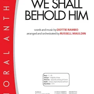 We Shall Behold Him - Downloadable Listening Track Get Yours