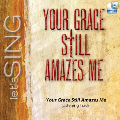 Your Grace Still Amazes Me - Downloadable Listening Track One Day Deal