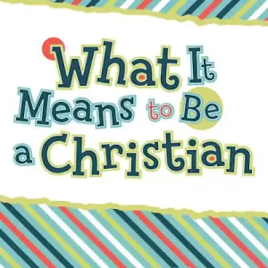 Premium eBook - What It Means to Be a Christian