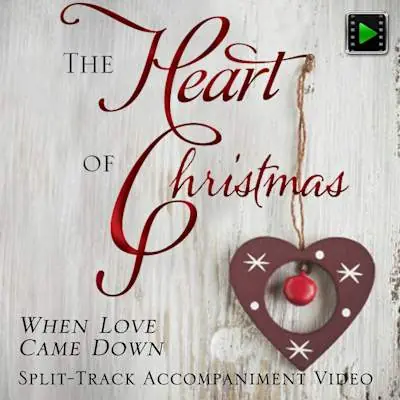 When Love Came Down - Downloadable Split-Track Accompaniment Video Limited Edition