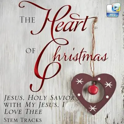 Top Pick Jesus, Holy Savior with My Jesus, I Love Thee - Downloadable Stem Tracks