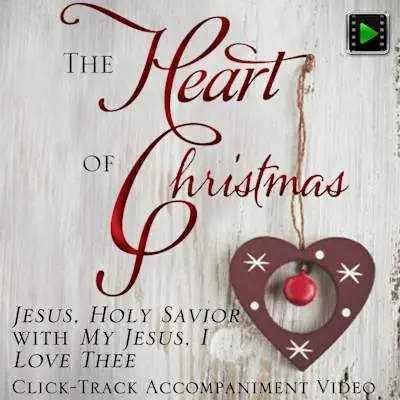 Affordable Jesus, Holy Savior with My Jesus, I Love Thee - Downloadable Click-Track Accompaniment Video