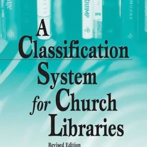 Worldwide Shipping A Classification System for Church Libraries, Revised