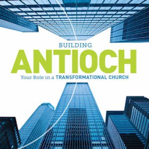 eBook - Building Antioch: Your Role in a Transformational Church - Member Book Special Discount