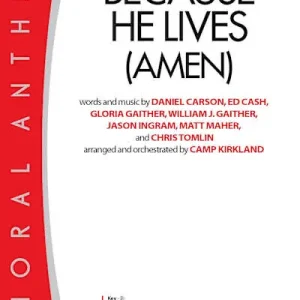 Weekend Sale Because He Lives (Amen) - Downloadable Anthem (Min.10)