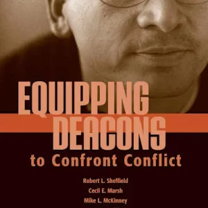 Save Now eBook - Equipping Deacons to Confront Conflict
