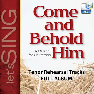 Affordable Come and Behold Him - Downloadable Tenor Rehearsal Tracks (FULL ALBUM)