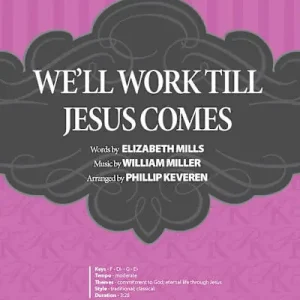 We'll Work Till Jesus Comes - Anthem Accompaniment CD Direct From Factory