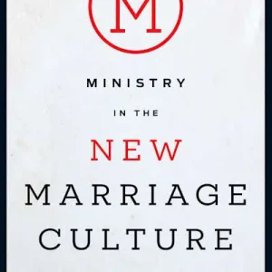 Top Pick Ministry in the New Marriage Culture