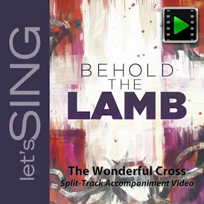 The Wonderful Cross -  Downloadable Split-Track Accompaniment Video Free Delivery