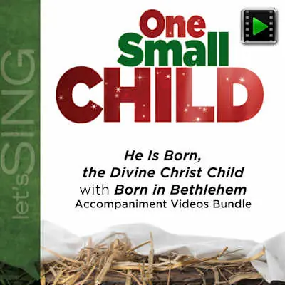 Trusted Brand He Is Born, the Divine Christ Child with Born in Bethlehem - Downloadable Accompaniment Videos Bundle