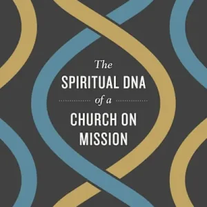 Crafted The Spiritual DNA of a Church on Mission - Workbook